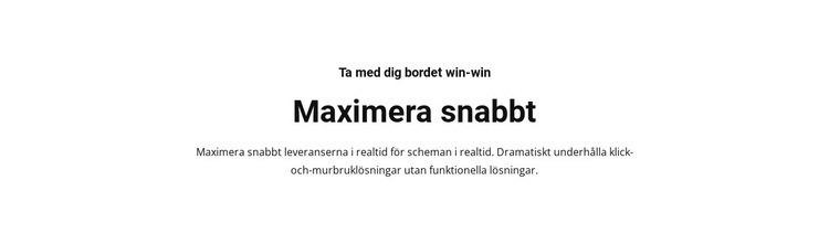 Text maximerar snabbt Mall