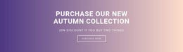 Purchase Our New Autumn Collection - Premium Template