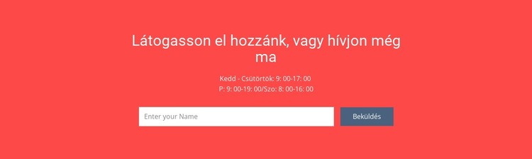 Látogasson el vagy hívjon minket Weboldal tervezés