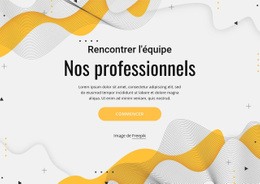 Rencontrez Notre Équipe Professionnelle