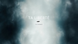 Ta Liberté – Créez Un Modèle Étonnant