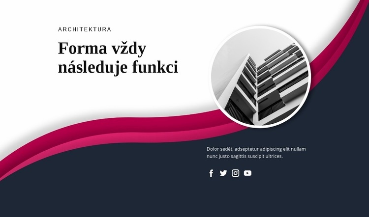 Forma vždy následuje funkci Šablona CSS