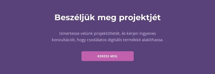 Beszéljük meg a projektjét Weboldal tervezés