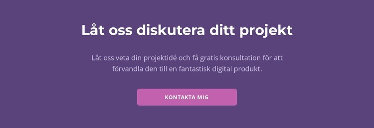 Låt oss diskutera ditt projekt Hemsidedesign