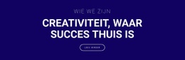 Creativiteit Is Waar Succes Is - Websitesjablonen