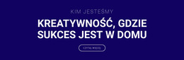 Kreatywność Jest Tam, Gdzie Jest Sukces - Szablon Internetowy HTML