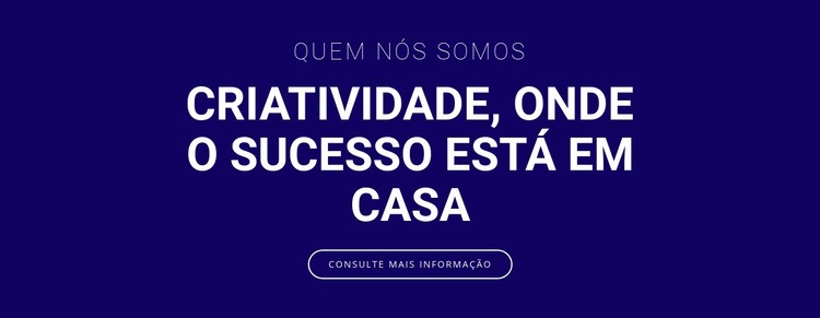 Criatividade é onde está o sucesso Modelos de construtor de sites