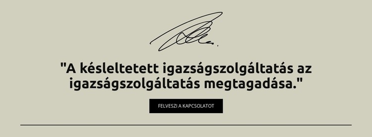 A késleltetett igazságszolgáltatás az igazságszolgáltatás megtagadása Sablon