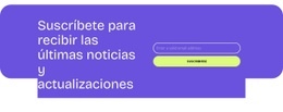Suscríbete Para Recibir Noticias - Maqueta Responsiva