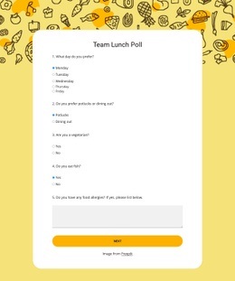 Team Lunch Poll Web Design,Real Estate,Help Center,Application Forms,Sign Up,Poll Template,Registration Forms,Human Resources,Evaluation Forms,Form Templates,Feedback Forms,Order Forms,Contact Forms,Business Forms,Membership Forms,Request Forms,Signup Forms,Wordpress Themes,Responsive Website,Magazine Wordpress,Site Templates,Political Party,Wordpress Plugins,Social Media,Lead Generation,Straw Poll,Popular Categories,Effects Templates,Sound Effects,Web Themes,Business Wordpress,Resources Forms,Political Poll,Human Resources Forms,Donation Forms,Event Registration,Report Forms,Marketing Forms,Straw Poll Template,Start Selling,Admin Templates,Specialty Pages,Last Year,Election Campaign,Video Assets,Unlimited Downloads,Design Templates,Business Wordpress Themes,Video Stock,Form Builder,Education Forms,Online Voting,Landing Page,Online Poll,Voting System,Personal Blog,Booking Forms,Survey Templates,Google Sheets,Customer Service,Payment Forms,Consent Forms,Generation Forms,Lead Generation Forms,Subscription Forms,Questions And Answers,Web Forms,Appointment Forms,Employment Forms,Quote Forms,Volunteer Forms,Church Forms,Insurance Forms,Photography Forms,Estate Forms,Real Estate Forms,Terms Of Service,File Upload,Upload Forms,Sponsorship Forms,Event Forms,Event Registration Forms,File Upload Forms,Political Poll Template,Templates From,Wordpress Templates,Free Online,Pty Ltd,News Magazine,News Magazine Wordpress