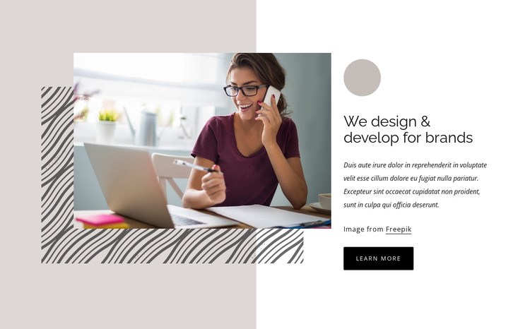 We design and develop for brands HTML Template