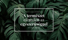 A Természet Örül Az Egyszerűségnek